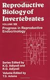 Reproductive Biology of Invertebrates, Progress in Reproductive Endocrinology Reproductive Biology of Invertebrates, Progress in Reproductive Endocrinology