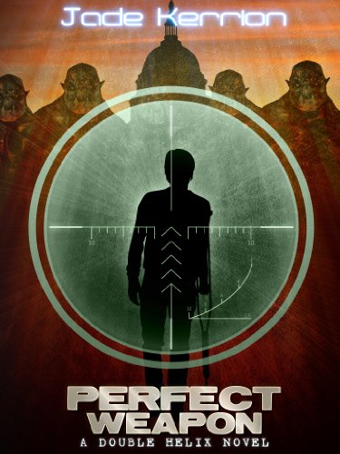 Perfect Weapon (Book 3 of the Double Helix series): A Genetic Engineering Science Fiction Thriller Series