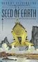 The Seed of Earth