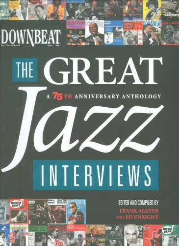 downbeat the great jazz interviews a 75th anniversary anthology