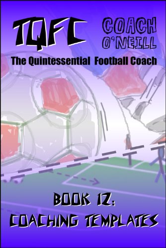 TQFC Book 12: Coaching Templates