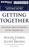 Getting Together : Building Relationships As We Negotiate