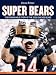 Super Bears: The Remarkable Story of the 2006 Chicago Bears