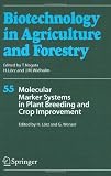 Molecular Marker Systems in Plant Breeding and Crop Improvement (Biotechnology in Agriculture and Forestry)
