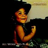 All Work No Play