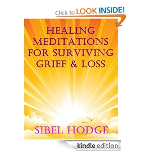 Healing Meditations for Surviving Grief and Loss