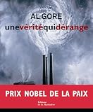 Une v�rit� qui d�range : L'urgence plan�taire du r�chauffement climatique et ce que nous pouvons faire pour y rem�dier