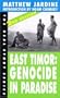 East Timor: Genocide in Paradise (The Real Story Series)