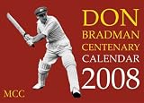 Don Bradman Centenary Calendar 2008: The Official MCC Calendar