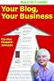 Your Blog, Your Business: The Frugal Retailer's Guide to Getting Customer Loyalty and Sales, Both In-Store and Online (HowToDoItFrugally Series for Retailers)