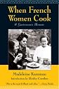 When French Women Cook: A Gastronomic Memoir