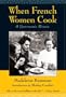 When French Women Cook: A Gastronomic Memoir