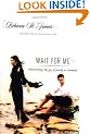 Wait for ME: Rediscovering the Joy of Purity in Romance (Extreme for Jesus)