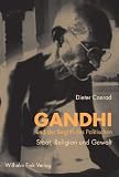 Produkt-Bild: Gandhi und der Begriff des Politischen: Staat, Religion und Gewalt