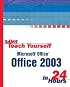 Sams Teach Yourself Microsoft Office 2003 in 24 Hours (Sams Teach Yourself)