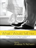 What I Would Tell Her