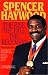 Spencer Haywood: The Rise, the Fall, the Recovery