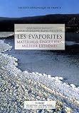 Les �vaporites : Mat�riaux singuliers, milieux extr�mes