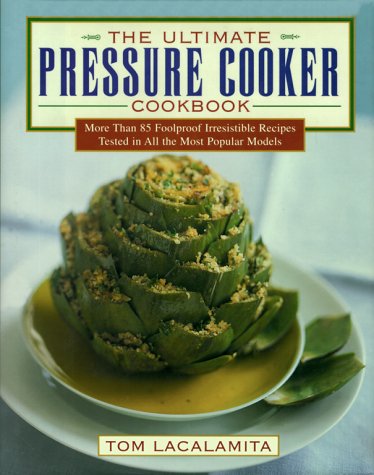 City Travel Guides Discounted  Books : The Ultimate Pressure Cooker Cookbook: More Than 75 Foolproof Irresistible Recipes Tested in All the Most Popular Models