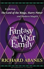Fantasy and Your Family: Exploring the Lord of the Rings, Harry Potter and Modern Magick