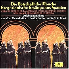 Die Botschaft der M�nche (Gregorianische Ges�nge aus Spanien)