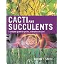 Cacti and Succulents: A Complete Guide to Species, Cultivation and Care