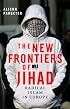 The New Frontiers of Jihad: Radical Islam in Europe