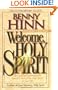 Welcome, Holy Spirit: How You Can Experience The Dynamic Work Of The Holy Spirit In Your Life.
