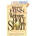 Welcome, Holy Spirit: How You Can Experience The Dynamic Work Of The Holy Spirit In Your Life.