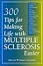Book 300 Tips for Making Life with Multiple Sclerosis Easier