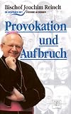 Provokation und Aufbruch - Joachim Reinelt, Friedhelm Berger
