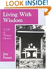 Living With Wisdom: A Life of Thomas Merton