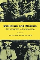 Stalinism and Nazism: Dictatorships in Comparison