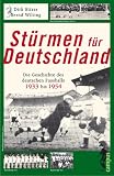 Produkt-Bild: St&uuml;rmen f&uuml;r Deutschland: Die Geschichte des deutschen Fu&szlig;balls von 1933 bis 1954