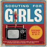 SCOUTING FOR GIRLS-EVERYBODY WANTS TO BE ON TV