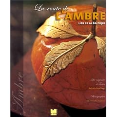La Route de l'ambre : L'Or de la Baltique