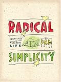 Radical Simplicity: Creating an Authentic Life