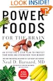 Power Foods for the Brain: An Effective 3-Step Plan to Protect Your Mind and Strengthen Your Memory