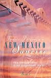 New Mexico Sunrise - Faith And Love Hold Generations Together In Four Complete Novels