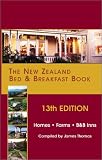 The New Zealand Bed & Breakfast Book: Homes, Farms, B&B Inns (New Zealand Bed and Breakfast Book)