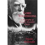 Lord Strathcona: A Biography of Donald Alexander Smith book cover