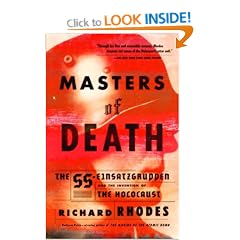 Masters of Death: The SS-Einsatzgruppen and the Invention of the Holocaust