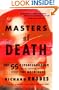 Masters of Death: The SS-Einsatzgruppen and the Invention of the Holocaust