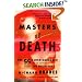 Masters of Death: The SS-Einsatzgruppen and the Invention of the Holocaust