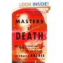 Masters of Death: The SS-Einsatzgruppen and the Invention of the Holocaust