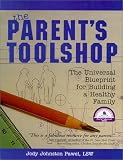 The Parents Toolshop: The Universal Blueprint for Building a Healthy Family