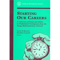 Starting Our Careers: A Collection of Essays and Advice on Professional Development from the Young Mathematicians' Network
