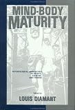 Mind-Body Maturity: Psychological Approaches To Sports, Exercise, And Fitness