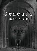 Click to Download Free Kindle Book -> GENESIS (GODS CHAIN)
