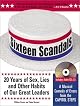 Sixteen Scandals: 20 Years Of Sex, Lies And Other Habits Of Our Great Leaders